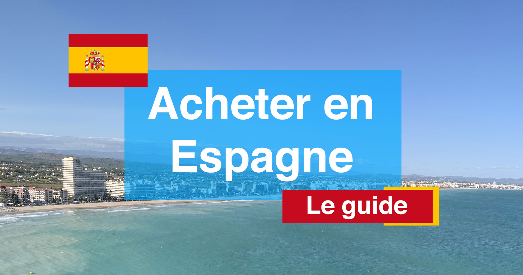 Acheter en Espagne le guide